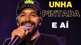 UNHA PINTADA - E AÍ