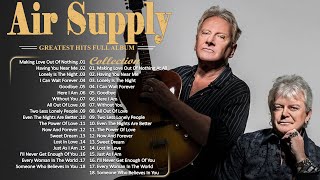 Air Supply Greatest Hits ⭐ The Best Air Supply Songs ⭐ Best Soft Rock Playlist Of Air Supply