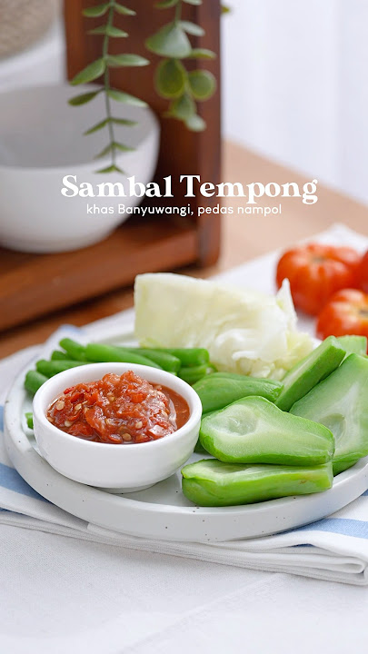 Banyuwangi's special Tempong chili sauce uses Ranti tomatoes