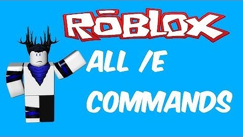 All /e commands in ROBLOX 2020 Working..
