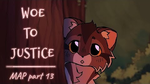WOE TO JUSTICE - Tigerstar AU MAP Part 13