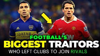 Football’s Biggest Traitors, The Players Who Left Clubs To Join Bitterest Rivals