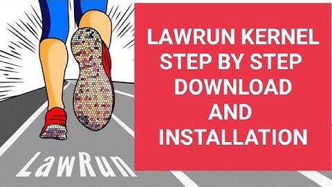 Lawrun Kernel | HOW TO DOWNLOAD LAWRUN KERNEL