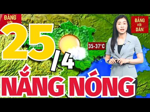 Dự Báo Thời Tiết Hôm Nay 25/4: Bản tin Dự Báo Thời Tiết trong 3 ngày tới mới nhất trên cả nước