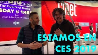 Llegamos a CES 2019 y te contamos las tendencias