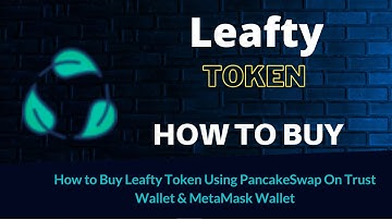 How to Buy Leafty Token (LEAFTY) Using PancakeSwap On Trust Wallet OR MetaMask Wallet