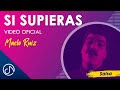 Si Supieras - Maelo Ruiz / Official Video