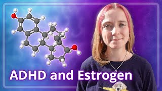 ADHD And Estrogen (Hormonal Impact on ADHD Symptoms)