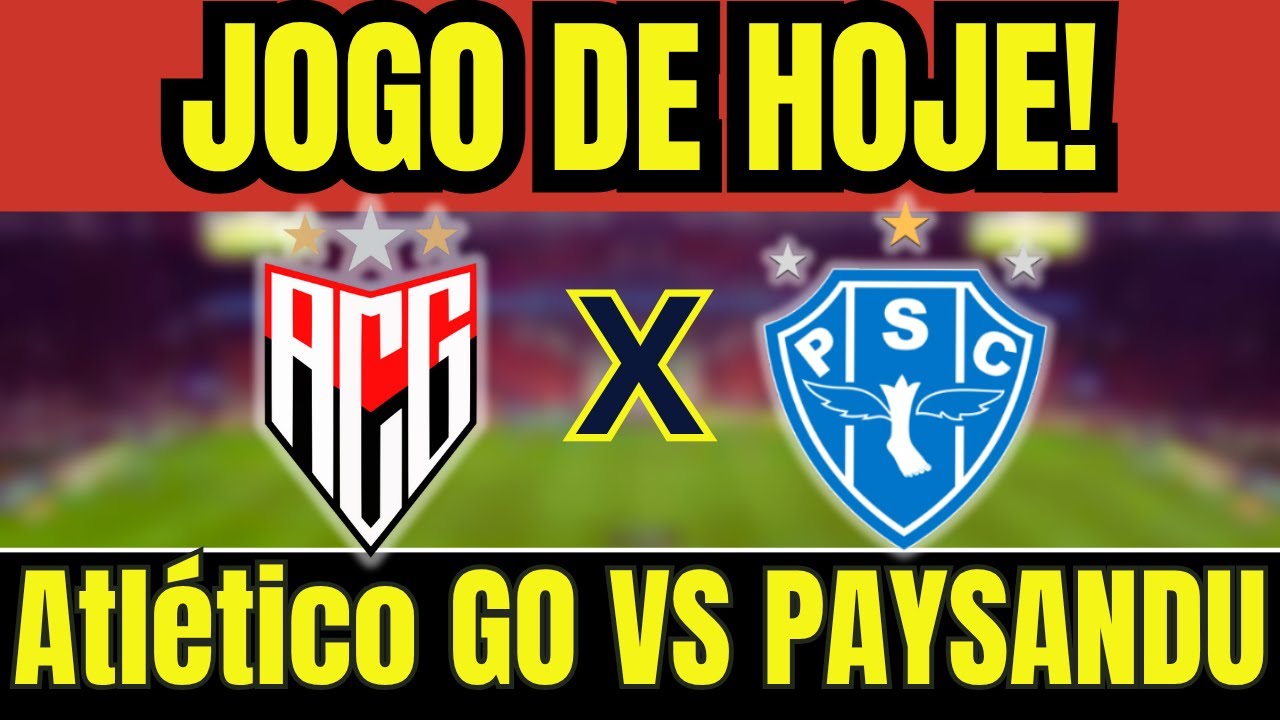 JOGO DE HOJE! ATLETICO GO X PAYSANDU - YouTube