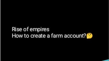 Rise of empires how to make a farm account