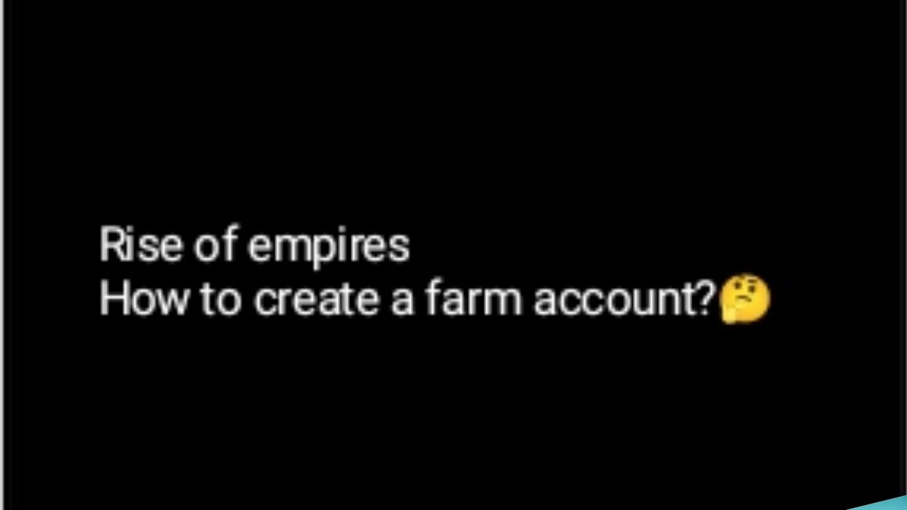 Rise of empires how to make a farm account - YouTube