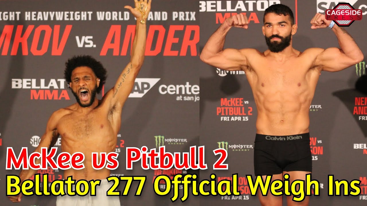 Bellator 277 McKee vs Pitbull 2 Official Weigh Ins