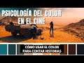 Psicología Del Color En El Cine: Cómo Usar El Color Para Contar Historias