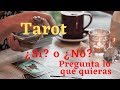 Pregunta lo que quieras - Tarot ¿Si o No? - Interactivo