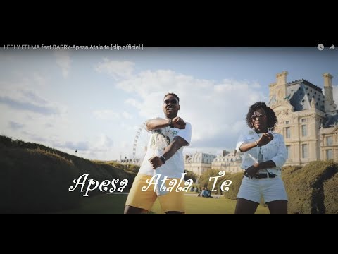 LESLY FELMA  feat BARRY-Apesa Atala te [clip officiel ]