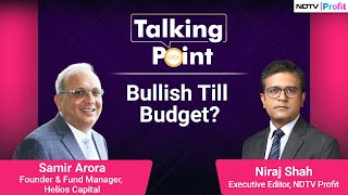 Bullish Till Budget Or Volatility Ahead?: Samir Arora Shares Views | Talking Point With Niraj Shah