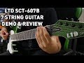 It's Green, & It Sparkles! | LTD SCT-607B 7 String Guitar Demo & Review