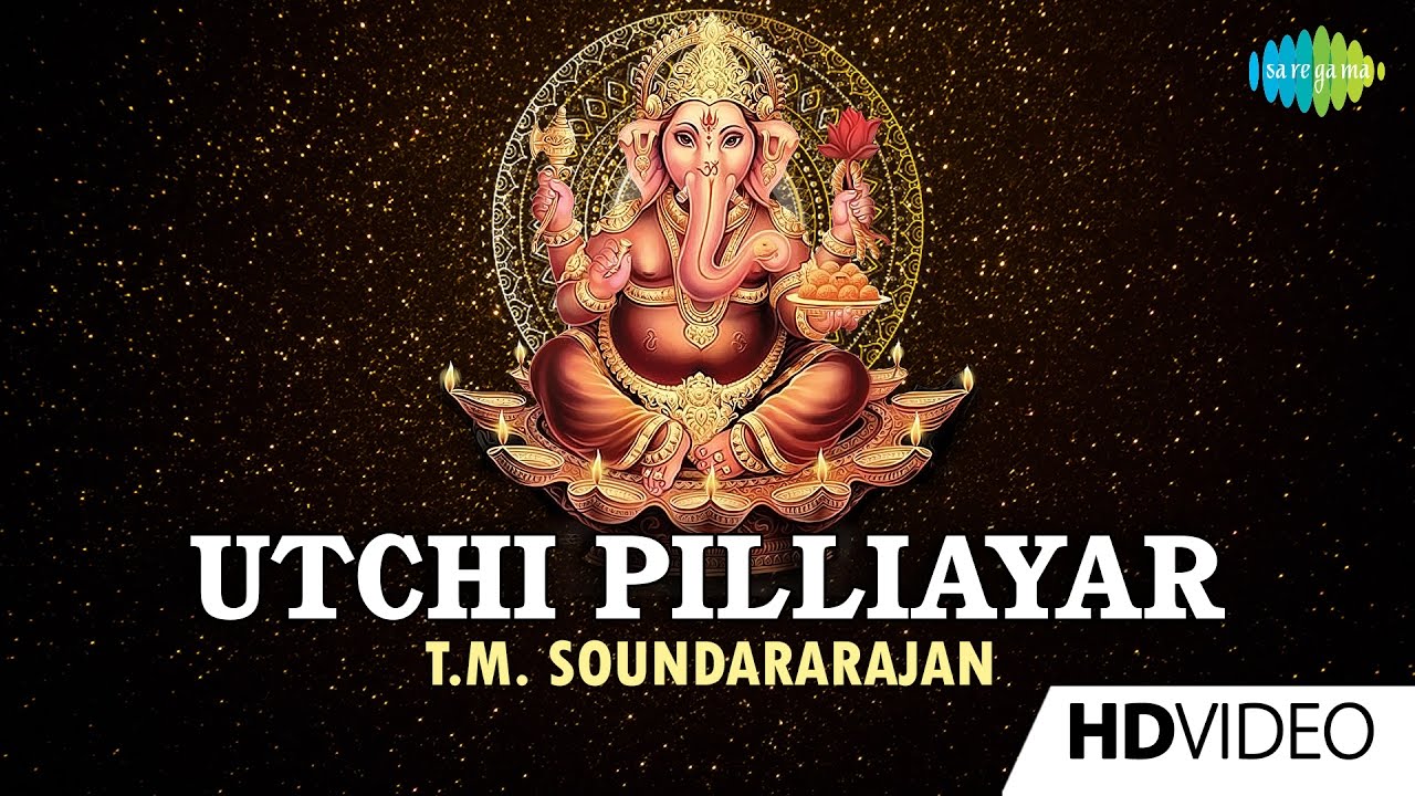 Utchi Pilliayar     Tamil Devotional Video  T M Soundararajan  Vinayagar Songs