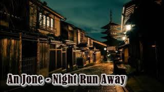 An Jone - Night Run Away