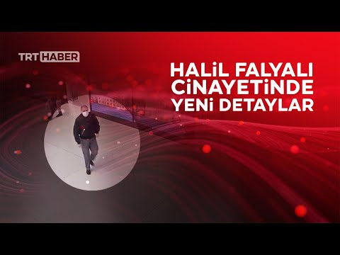 Halil Falyalı cinayetinde yeni detaylar ortaya çıktı