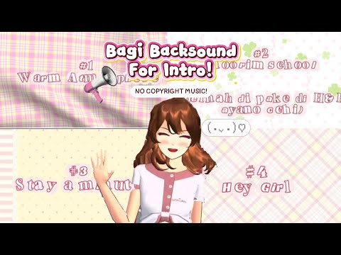 ⋆౨BAGI BACKSOUND BUAT INTRO🍁ৎ˚⟡˖ ࣪|| +No Copyright Music|| Sakura School Simulator🍂