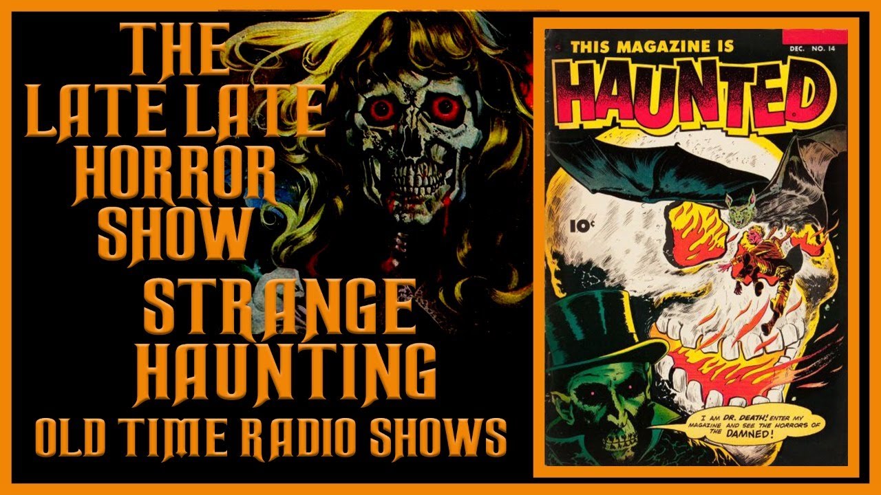 STRANGE HAUNTED HORROR TALES OLD TIME RADIO SHOWS STRANGE HAUNTED HORROR TALES OLD TIME RADIO SHOWS
