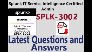 Part#1:Splunk SPLK-3002 :Splunk IT Service Intelligence Certified Admin-Practice Questions & Answers