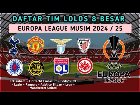 eupiahtoto x areabet - Tim yang lolos babak 8 besar Europa League 2024 / 2025 || MANCHESTER UNITED LOLOS