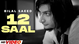 12 Saal (HD Video) | Bilal Saeed | Twelve | New Punjabi Song 2024 | Sad Song 2024