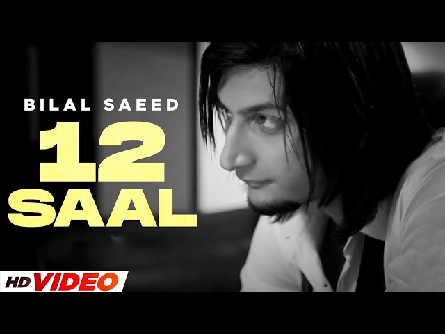 12 Saal (HD Video) | Bilal Saeed | Twelve | New Punjabi Song 2024 | Sad Song 2024 class=