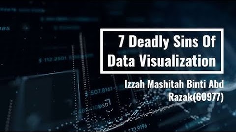 12. DV techniques: 7 deadly sins of data visualization