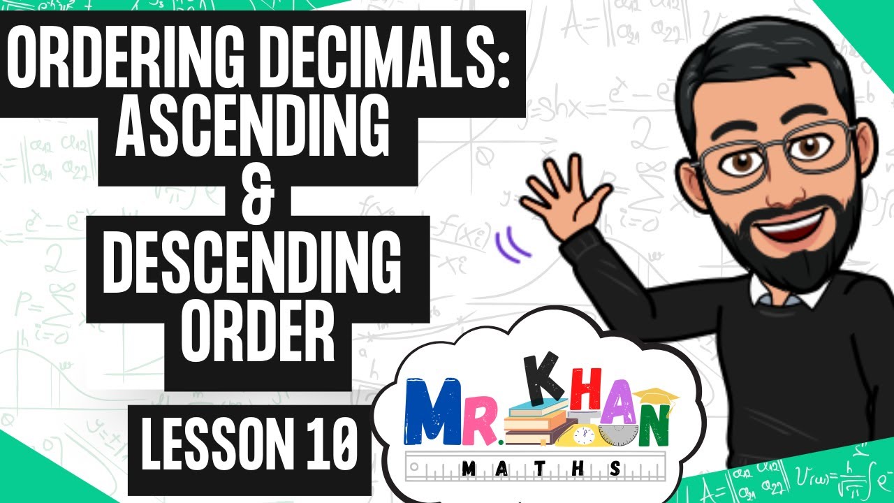 Ordering Decimals | Ascending & Descending Order | Full Lesson ...