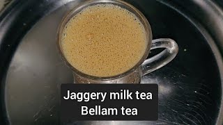 jaggery tea - jaggery milk tea - gud ki chai - gurr tea - gudwali chai- bellam tea - jaggery chai