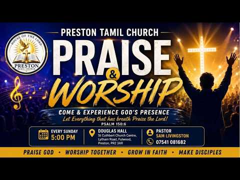 Preston Tamil Church | Sunday service I 30 Aug 26 Join us for a wonderful evening in God’s presence!