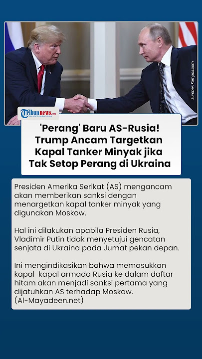 'Perang' Baru AS-Rusia, Trump Ancam Targetkan Kapal Tanker Minyak jika Tak Setop Perang di Ukraina