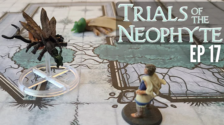 Trials of the Neophyte - EP 17