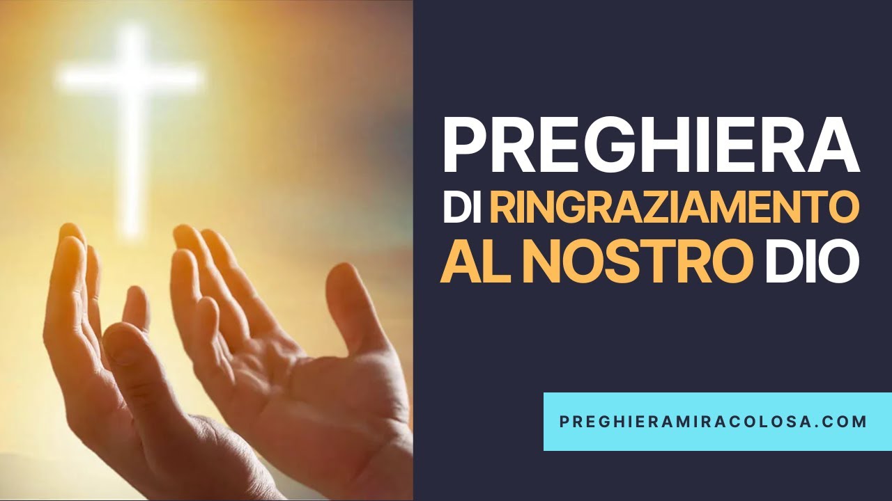 Preghiera di ringraziamento al nostro Dio Miracolosa Preghiera🙏🏽♥️