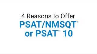 4 Reasons to Offer PSAT/NMSQT® or PSAT™ 10