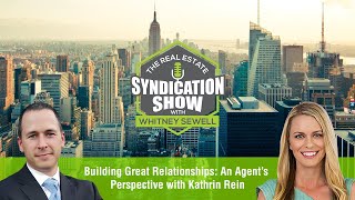 Building Great Relationships: An Agent’s Perspective with Kathrin Rein