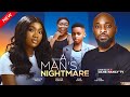 A MAN S NIGHTMARE New Movie Deza The Great Chinenye Nnebe 2024 Nollywood Romance Movie