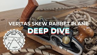 Veritas Skew Rabbet Plane Deep Dive