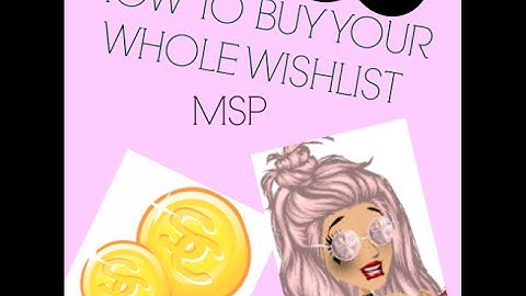 How to buy your WHOLE wishlist on MSP( No hacks or cheats)
