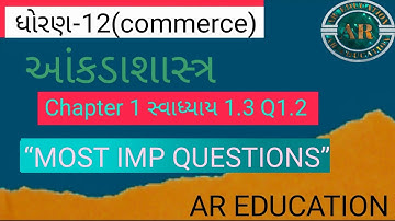 standard 12 statistic chapter1 swadhyay 1.3 Q-1.2(part1)| std 12 stet ch 1 Q-1.2(part1)