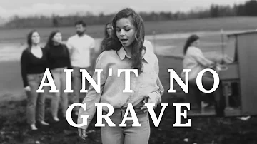 Ain't No Grave | North County Music