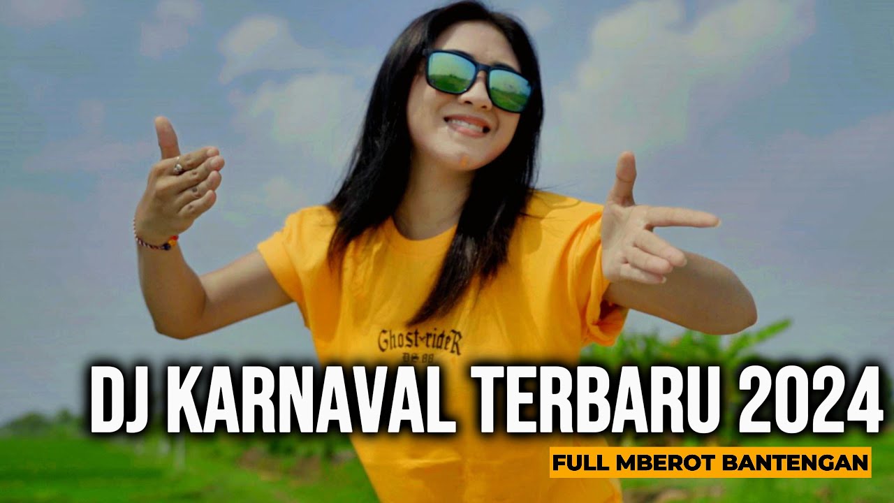 DJ KARNAVAL TERBARU 2024 - SPECIAL MBEROT BANTENGAN HOREG YANG PALING DICARI