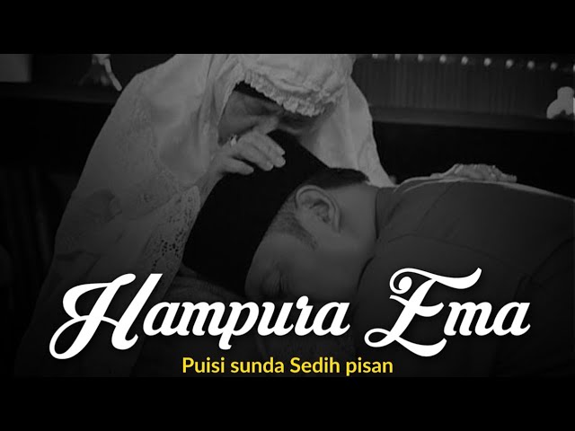 Hampura Ema || Kanyaah indung || Puisi sunda || Papatah kolot baheula || papatah sunda sedih class=