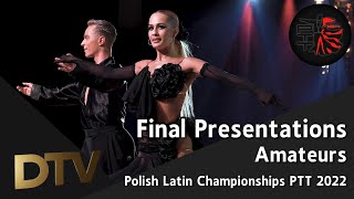 # Final Presentations | Amateurs Latin | Polish Latin Championships PTT 2022