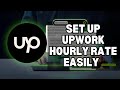 How to Set Up Hourly Rate on Upwork 2025?