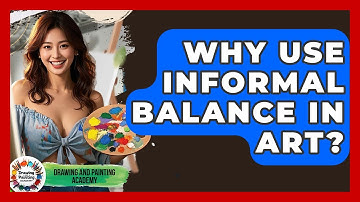 Why Use Informal Balance In Art? - Drawing and Painting Academy
