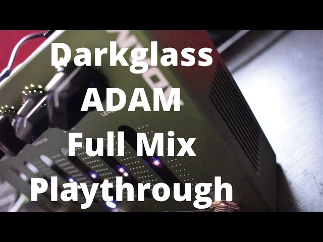 Darkglass ADAM Full Mix Playthrough w/ Clean and Distorted Tones